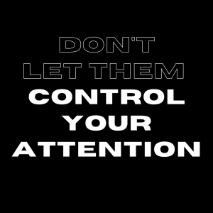 Take back control of your attention